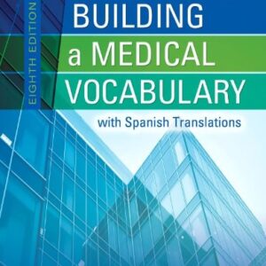 Manual solution For Building A Medical Vocabulary: With Spanish Translations, 8Ed (Pb 2012) 8 by Peggy C. Leonard BA MT MEd