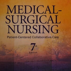 Manual solution For Medical-Surgical Nursing: Patient-Centered Collaborative Care, Single Volume 7 by Donna D. Ignatavicius MS RN CNE CNEcl ANEF, M. Linda Workman PhD RN FAAN