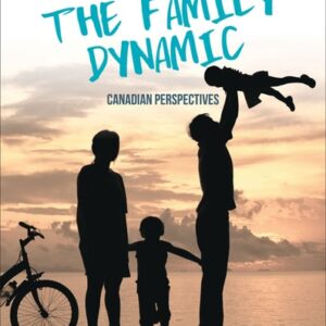 Manual solution For The Family Dynamic: Canadian Perspectives 7 by Margaret Ward Marc Belanger (Author) (Author)
