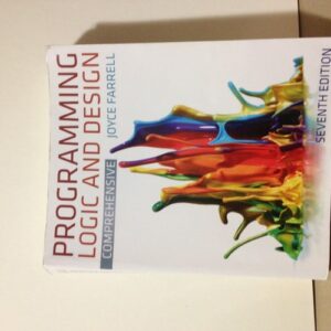 Manual solution For Programming Logic and Design, Comprehensive 7 by Joyce Farrell