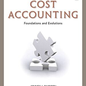 Manual solution For Cost Accounting: Foundations and Evolutions 9 by Michael R. Kinney, Cecily A. Raiborn