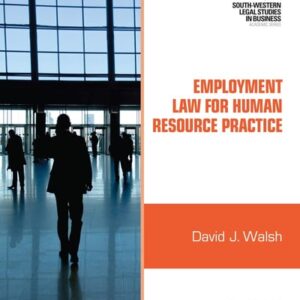 Test Bank For Employment Law for Human Resource Practice (South-western Legal Studies in Business) 4th by David J. Walsh