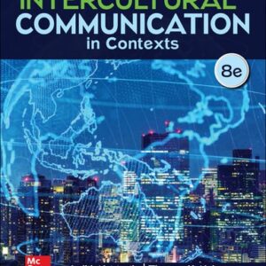 Manual solution For Intercultural Communication in Contexts 8 by Judith Martin, Thomas Nakayama