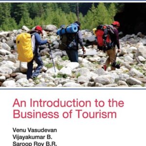 Test Bank For An Introduction to the Business of Tourism First Editionth by Venu Vasudevan, Vijayakumar B., Saroop Roy B. R.