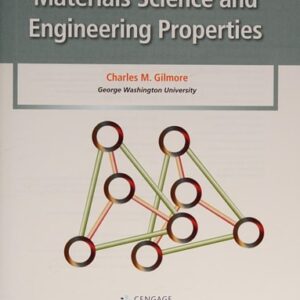 Test Bank For Materials Science and Engineering Properties 1th by Charles Gilmore