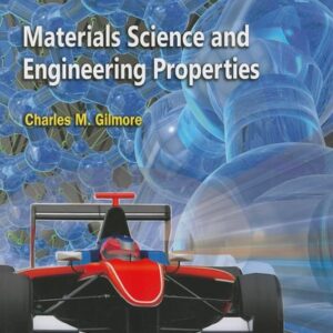 Manual solution For Materials Science and Engineering Properties, SI Edition 1 by Charles Gilmore