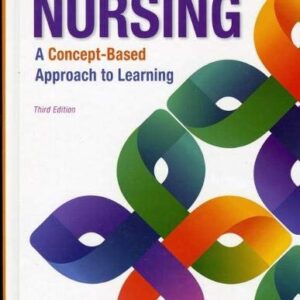 Test Bank For Nursing: A Concept-Based Approach to Learning, Volume 2 3th by Pearson Education