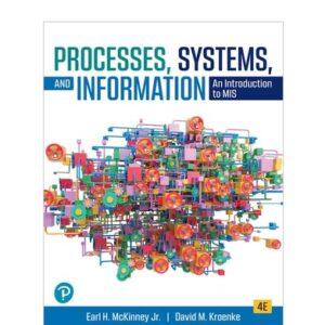 Test Bank For Processes, Systems, and Information: An Introduction to MIS 4th by Earl McKinney Jr., David Kroenke