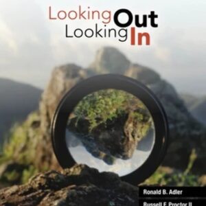 Manual solution For Looking Out, Looking In (MindTap Course List) 16 by Ronald B. Adler, Russell F. Proctor II