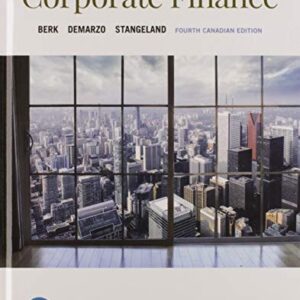 Manual solution For Corporate Finance, Fourth Canadian Edition (4th Edition) 4 by Jonathan Berk