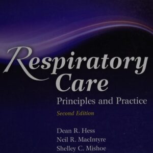 Manual solution For Respiratory Care: Principles and Practice 2 by Dean Hess