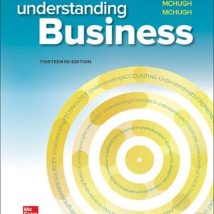 Manual solution For Understanding Business 13 by William Nickels, Jim McHugh, Susan McHugh