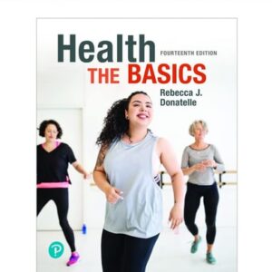 Test Bank For Health: The Basics [RENTAL EDITION] 14th by Becky Donatelle