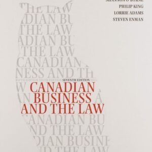 Manual solution For Canadian Business and the Law 7 by Shannon O'Byrne , Philip King Dorothy Duplessis (Author) (Author)