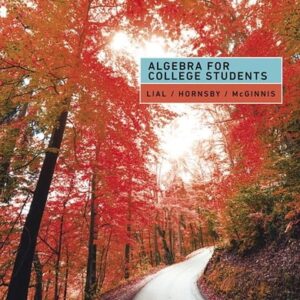 Manual solution For Algebra for College Students 9 by Margaret Lial, John Hornsby, Terry McGinnis