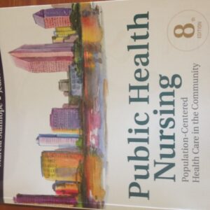 Manual solution For Public Health Nursing: Population-Centered Health Care in the Community 8 by Marcia Stanhope PhD RN FAAN, Jeanette Lancaster PhD RN FAAN