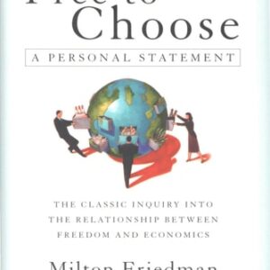 Manual solution For Free To Choose: A Personal Statement 1 by Milton Friedman, Rose Friedman