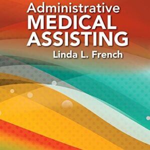 Manual solution For Administrative Medical Assisting 8 by Linda L. French