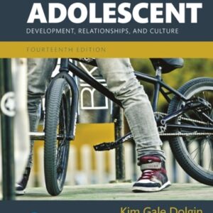 Manual solution For Adolescent, The: Development, Relationships, and Culture (Pearson+) 14 by Kim Dolgin