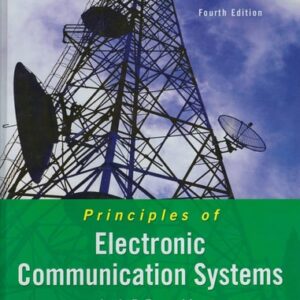 Test Bank For Principles of Electronic Communication Systems 4th by Louis Frenzel