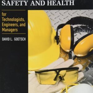Manual solution For Occupational Safety and Health for Technologists, Engineers, and Managers (What's New in Trades & Technology) 9 by David Goetsch