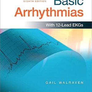 Manual solution For Basic Arrhythmias Plus MyBRADYLab with Pearson eText -- Access Card Package 8 by Gail Walraven