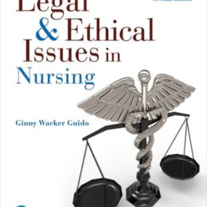 Manual solution For Pearson eText Legal & Ethical Issues in Nursing -- Instant Access (7th Edition) 7 by Ginny Wacker Guido