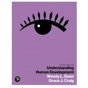 Test Bank For Understanding Human Development 4th by Wendy L., Craig, Grace J. Dunn