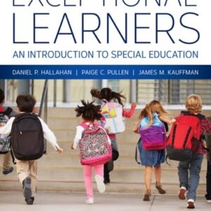 Manual solution For Exceptional Learners: An Introduction to Special Education (Pearson+) 15 by Daniel Hallahan, Paige Pullen, James Kauffman