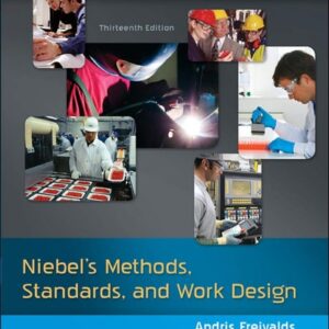 Manual solution For Niebel's Methods, Standards, & Work Design 13 by Andris Freivalds, Benjamin Niebel