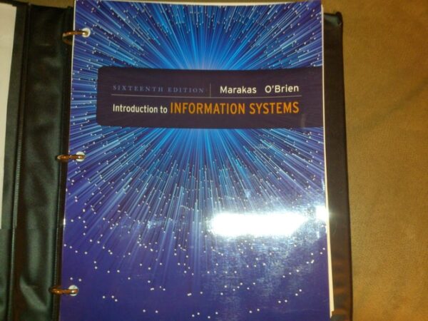 Test Bank For Introduction to Information Systems Introduction to Information Systems 16thth by Marakas, O'Brien