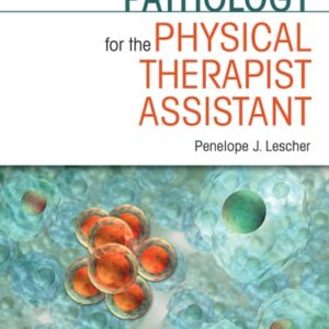Test Bank For Pathology for the Physical Therapist Assistant First Editionth by Penelope J. Lescher PT MA MCSP