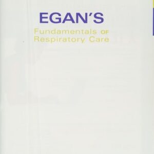 Manual solution For Egan's Fundamentals of Respiratory Care 11 by Robert M. Kacmarek PhD RRT FAARC, James K. Stoller MD MS FAARC FCCP, Albert J. Heuer PhD MBA RRT RPFT FAARC
