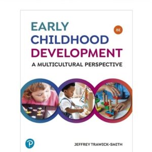 Manual solution For Early Childhood Development: A Multicultural Perspective [RENTAL EDITION] 8 by Jeffrey Trawick-Smith