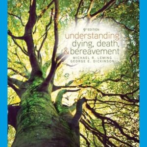 Test Bank For Understanding Dying, Death, and Bereavement 9th by Michael R. Leming, George E. Dickinson
