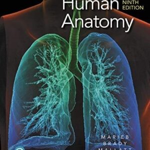 Manual solution For Human Anatomy (9th Edition) 9 by Elaine N. Marieb, Patricia M. Brady, Jon B. Mallatt