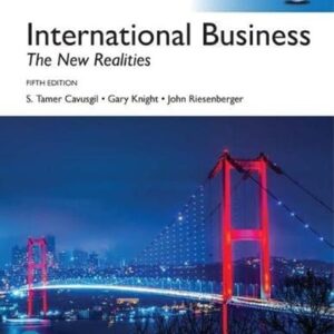 Test Bank For International Business: The New Realities, Global Edition 5th by S. Tamer Cavusgil, Gary Knight, John Riesenberger