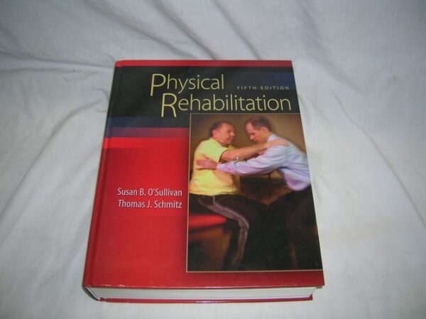 Manual solution For Physical Rehabilitation 5th by Susan B. O'Sullivan, Thomas J. Schmitz