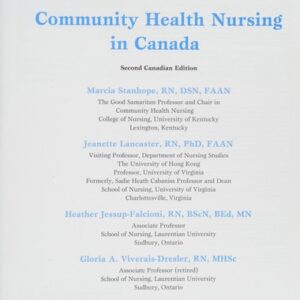 Manual solution For Community Health Nursing in Canada 2 by Marcia, R. N. Stanhope, Jeanette Lancaster, Heather Jessup-falcioni, Gloria A., R. N. Viverais-Dresler