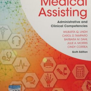Manual solution For Comprehensive Medical Assisting: Administrative and Clinical Competencies 6 by Wilburta Q. Lindh, Marilyn Pooler, Carol D. Tamparo, Barbara M. Dahl, Julie Morris