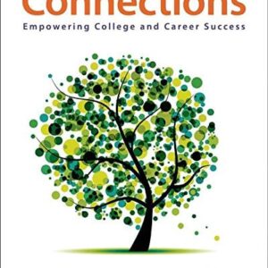 Manual solution For Connections: Empowering College and Career Success 1st ed. 2016 by Paul A. Gore, Wade Leuwerke, A. J. Metz