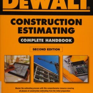 Manual solution For DEWALT Construction Estimating Complete Handbook: Excel Estimating Included (DEWALT Series) 2 by Adam Ding