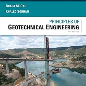 Manual solution For Principles of Geotechnical Engineering, SI Edition 9 by Braja M. Das, Khaled Sobhan