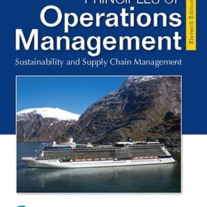 Manual solution For Principles of Operations Management: Sustainability and Supply Chain Management [RENTAL EDITION] 11 by Jay Heizer, Barry Render, Chuck Munson