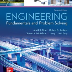 Manual solution For Engineering Fundamentals and Problem Solving 7 by Arvid Eide, Roland Jenison, Larry Northup, Steven Mickelson