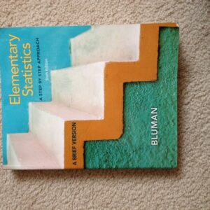 Manual solution For Elementary Statistics: A Step by Step Approach-A Brief Version, 6th Edition (With Data CD) 6th by Allan G. Bluman