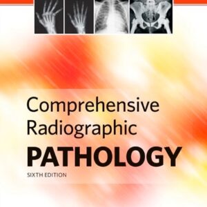 Manual solution For Comprehensive Radiographic Pathology 6 by Ronald L. Eisenberg MD JD FACR, Nancy M. Johnson MEd RT(R)(CV)(CT)(QM) FASRT