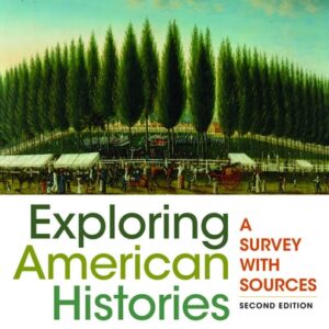 Manual solution For Exploring American Histories, Combined Volume: A Survey with Sources Second by Nancy A. Hewitt, Steven F. Lawson