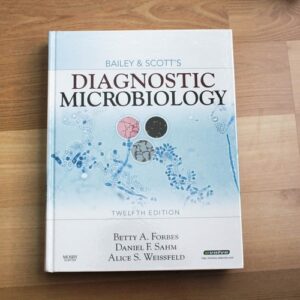 Test Bank For Bailey & Scott's Diagnostic Microbiology 12th by Betty A. Forbes PhD D(ABMM) F(AAM), Daniel F. Sahm PhD D(ABMM) F(AAM), Alice S. Weissfeld PhD D(ABMM) F(AAM)