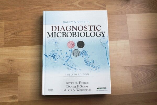 Test Bank For Bailey & Scott's Diagnostic Microbiology 12th by Betty A. Forbes PhD D(ABMM) F(AAM), Daniel F. Sahm PhD D(ABMM) F(AAM), Alice S. Weissfeld PhD D(ABMM) F(AAM)